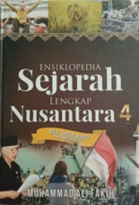 Image of Ensiklopedia Sejarah Lengkap Nusantara 4 : Era Orde Baru dan Reformasi
